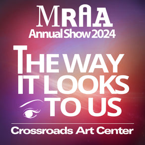 MRAA Annual Exhibition: The Way it Looks to Us